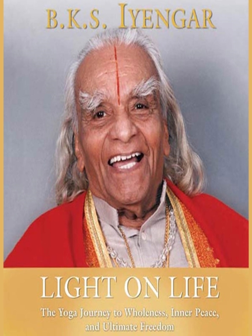 Title details for Light on Life by B.K.S. Iyengar - Wait list